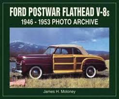 Ford Postwar Flathead V8s 1946-1953 Photo Archive