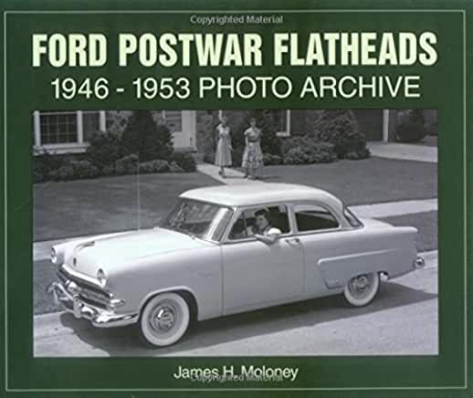 Ford Postwar Flatheads 1946-1953 Photo Archive